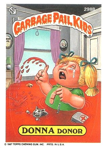 Garbage Pail Kids: Still Amazingly Gross Donna Donor