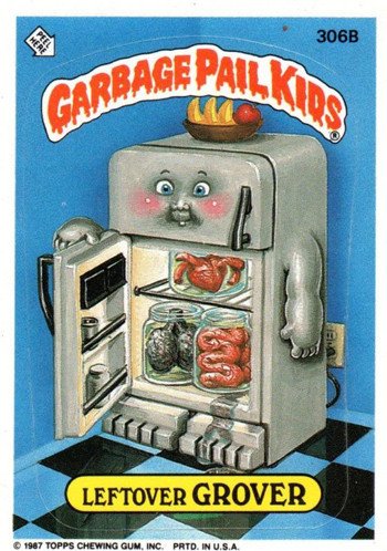 Garbage Pail Kids: Still Amazingly Gross Leftover Grover