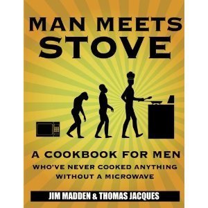 man meets stove cook book for men